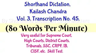 Shorthand Dictation,Vol  3, KC Exercise No  45, 80 WPM/shorthanddictation