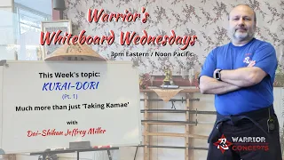 Bujinkan Ninjutsu Training | Kurai Dori (Pt 1) - Warrior's Whiteboard Wednesday
