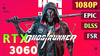 Ghostrunner | RTX 3060 | i7-12700h | 16gb DDR5 | Benchmark