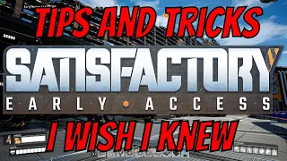 Satisfactory Tips and Tricks I Wish I Knew Starting Guide