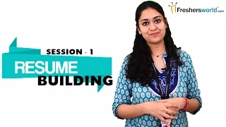 RESUME BUILDING FOR FRESHERS - PART 1 | Sample Resume Format | Resume Writing Tips