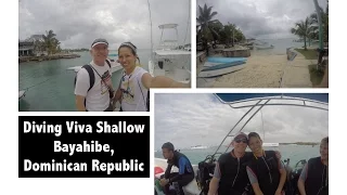 Dominican Republic Part 2: Diving Viva Shallow, Bayahibe