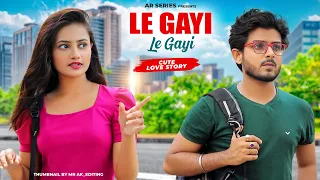 Le Gayi Le Gayi | Dil To Pagal Hai | Cute Funy Love Story | Ft. Ruhi & Kingshuk | AR Series Present