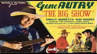 Gene Autry | Big Show (1936) | Gene Autry | Smiley Burnette | Kay Hughes | Roy Rogers