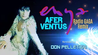 Enya - Afer Ventus (Radio GAGA Remix) - Remixed by Don Pelletier