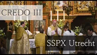 Credo III - Pontifical Latin Mass with Mgr Fellay