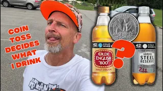 Olde English 800 or Steel Reserve 211? Coin Toss Decides What I Drink.