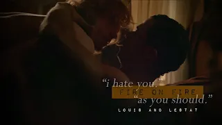 Louis and Lestat (Interview with the Vampire) - Fire on Fire 18+