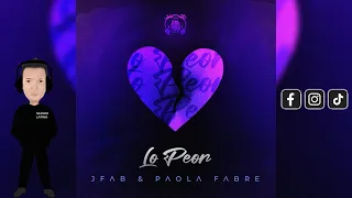 LO PEOR - JFab & Paola Fabre (Bachata 2024🌍)