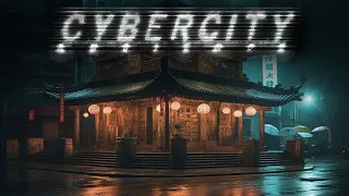 C Y B E R C I T Y | 007 | Little China Temple (Ambience + Ambient Synthwave)