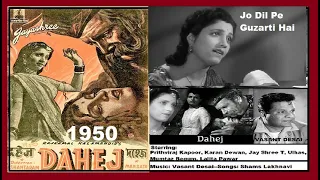 1950-Dahej-08-Jayshree-Jo Dil Pe Guzarti Hai-Shams Lakhnavi-Vasant Desai