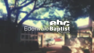 Edenvale Baptist Church - Sunday Service 20 September 2020