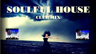 SOULFUL HOUSE 2018 CLUB MIX VOLUME 1