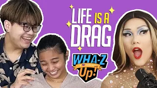 WHA-Z Up! - Life is a Drag with Candice Cargo (Formerly Known as Xi Keen Ah)