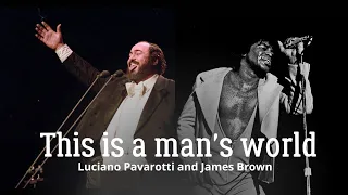 This is a man's world - Luciano Pavarotti and James Brown #song #man's soul #pop #world #funk #music