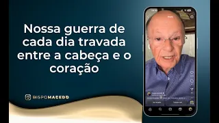 Nossa guerra de cada dia travada entre a cabeça e o coração