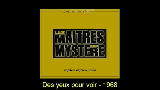 Des yeux pour voir  -  Les maîtres du mystère