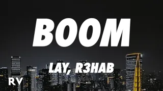 LAY - BOOM (R3HAB Remix) (Lyrics)