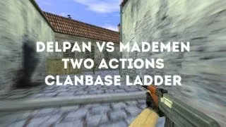 ClanBase Ladder: Delpan vs Mademen