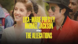 Lisa-Marie Presley, Michael Jackson and the Allegations