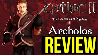 Gothic 2 Chronicles of Myrtana: Archolos REVIEW