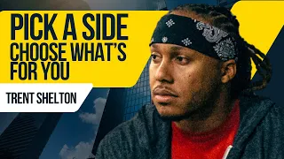 Pick a Side: Choose What’s For You | Trent Shelton