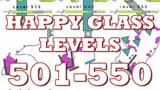 HAPPY GLASS GAMEPLAY WALKTHROUGH LEVEL 501 - 550 WITH ALL 3-STARS | SCHOOL OF GAMING