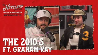 Nateland | Ep #73 - The 2010's ft. Graham Kay