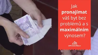 Jak pronajímat váš byt bez rizika, bez problémů a s maximálním výnosem - JakPronajimatByty.cz