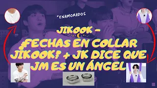 JIKOOK - ¿LLEVAN FECHAS ESPECIALES EN SUS COLLARES? + JK: JM ES UN ÁNGEL. ESTÁN JUNTOS [SUBS]