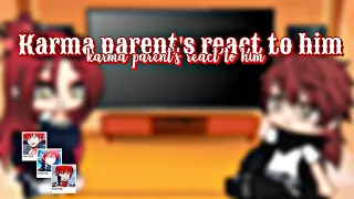 Karma parent's react to him || My AU || creadit in decs