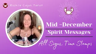 Mid- December | ☪️ All Signs ,Time Stamped