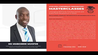 AYGS Masterclass: SCIENCE, TECH & INNOVATION IN THE IMPLEMENTATION OF AfCFTA by Dr Mmboneni Muofhe