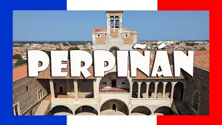 Lo mejor qué ver en PERPIÑÁN en un día | Francia 🇫🇷