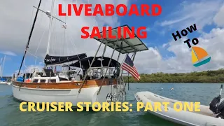 HOW TO LIVE AS A LIVEABOARD: CRUISER STORIES, PART ONE