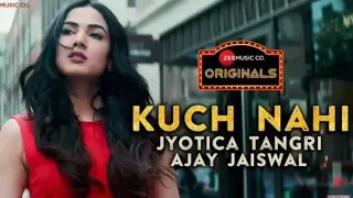 Kuch Nahi _new song video | sonal Chauhan