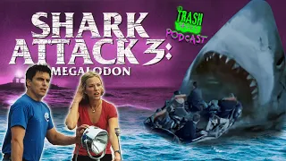 Shark Attack 3: Megalodon Review | The Trash Tapes Podcast