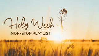 Holy Week Non-Stop Playlist 2020 | Non-Stop OPM Songs ♪