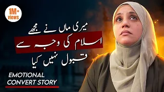 “Mujhay Hijab Utarna Parha! Meri Maa Ne Mujhay Islam Ki Waja Se Qabool Nahi Kia" Emotional Kahani