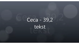 Ceca - 39,2 - Tekst