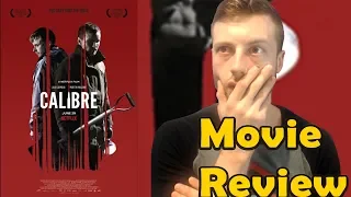 Calibre (2018) - Netflix Movie Review (Non-Spoiler)