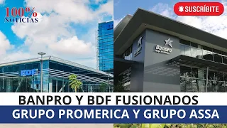 Grupo Promerica y Grupo ASSA crean grupo financiero que será propietario de BANPRO y BDF