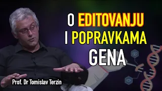 Tomislav Terzin - O EDITOVANJU I POPRAVKAMA GENA