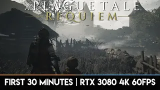 A Plague Tale: Requiem - First 30 Minutes on PC in 4k 60FPS | RTX 3080