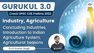 Introduction to Indian Agriculture System | Agricultural Seasons |  Industries | Sunil Kumar Singh
