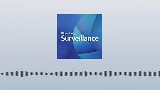 Bloomberg Surveillance TV: May 17, 2024 | Bloomberg Podcasts