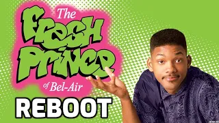 THE FRESH PRINCE OF BEL AIR REBOOT