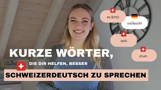 Kurze Wörter, die dir helfen, Schweizerdeutsch zu sprechen 🇨🇭