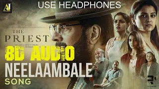 Neelaambale Song 8D Audio|The Priest|8D Audio|Use Headphones