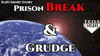 Prison Break & Grudge  | Humans are space Orcs | HFY | TFOS1020